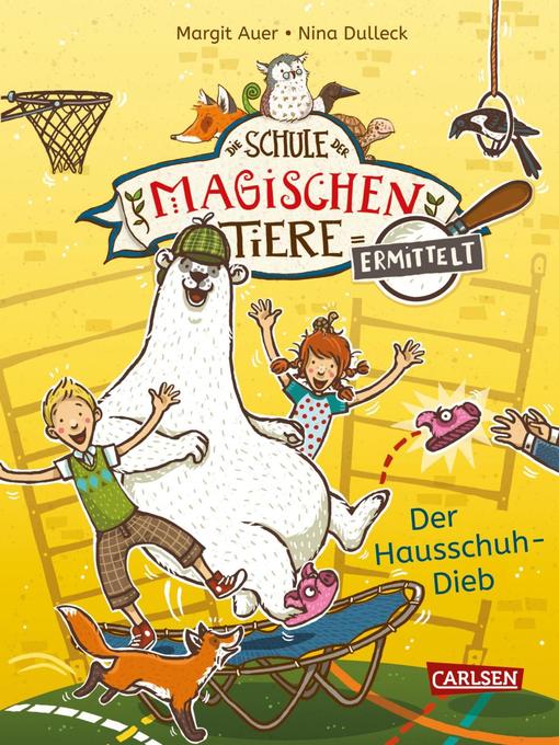 Title details for Die Schule der magischen Tiere ermittelt 2 by Margit Auer - Wait list